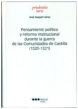 Pensamiento político y reforma institucional durante la guerra de las Comunidades de Castilla (1520-1521)